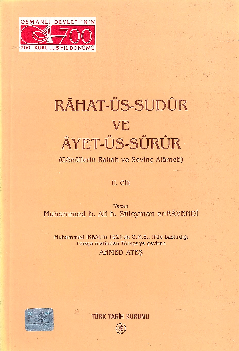 Rahat-üs-Sudur ve Ayet-üs-Sürur (gönüllerin Rahati ve Sevinmc Alameti)