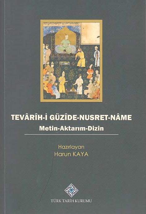 Tevarih-i Güzide-Nusret-Name: metyin-aktarim-dizin