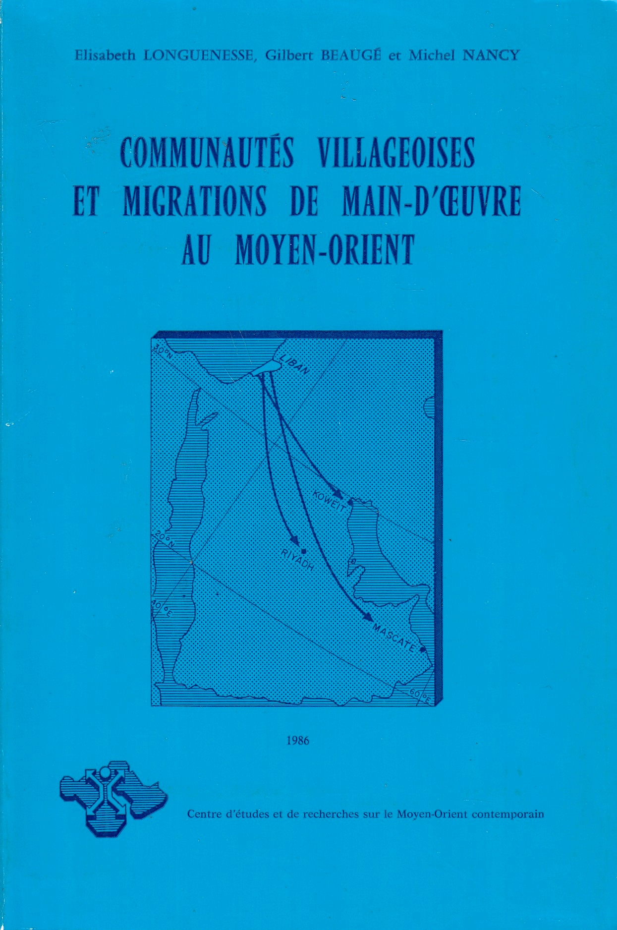 Communautés Villageoises et Migrations de Main-d'œuvre au Moyen-Orient: Communautés Villageoises et Migrations de Main-d'œuvre au Moyen-Orient: