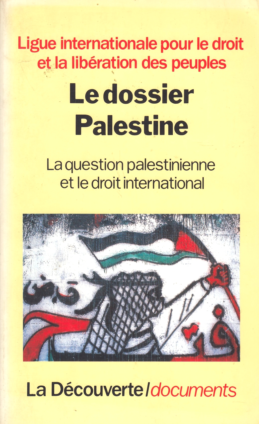Le Dossier Palestine : la question palestinienne et le droit international Le Dossier Palestine : la question palestinienne et le droit international