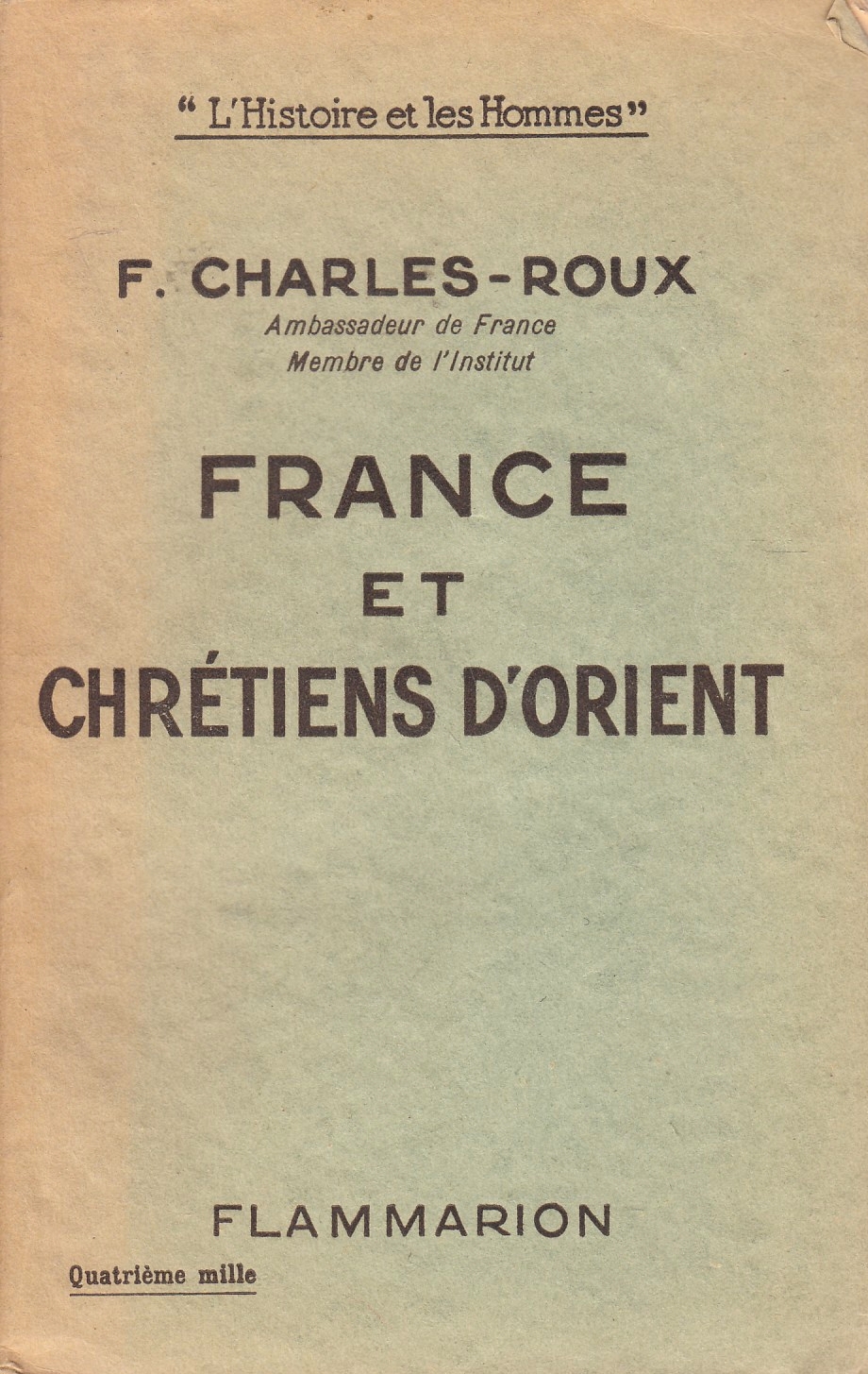France et Chrétiens d'Orient. France et Chrétiens d'Orient.