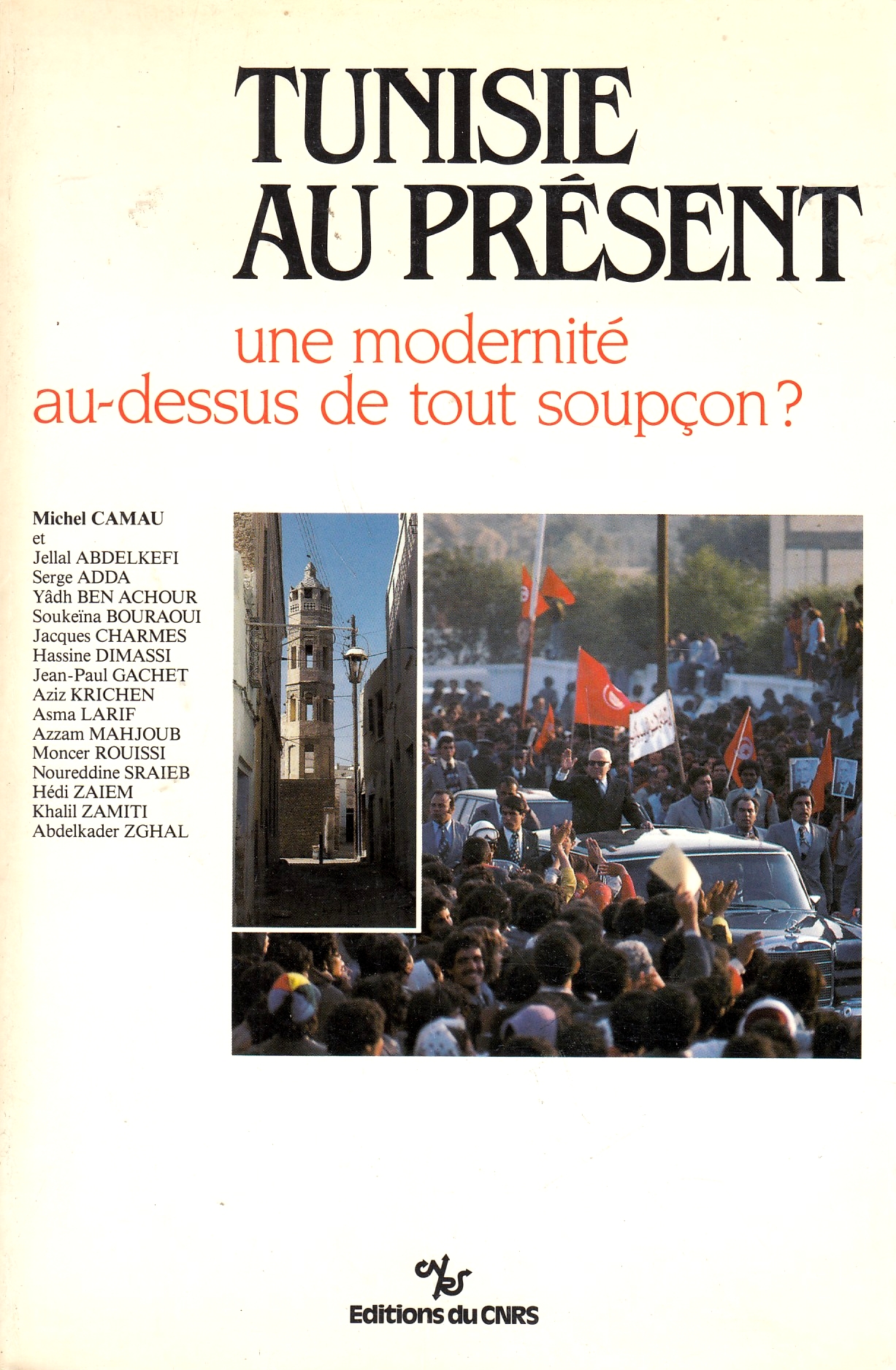 Tunisie au Présent : une modernité au-dessus de tout soupçon? Tunisie au Présent : une modernité au-dessus de tout soupçon?