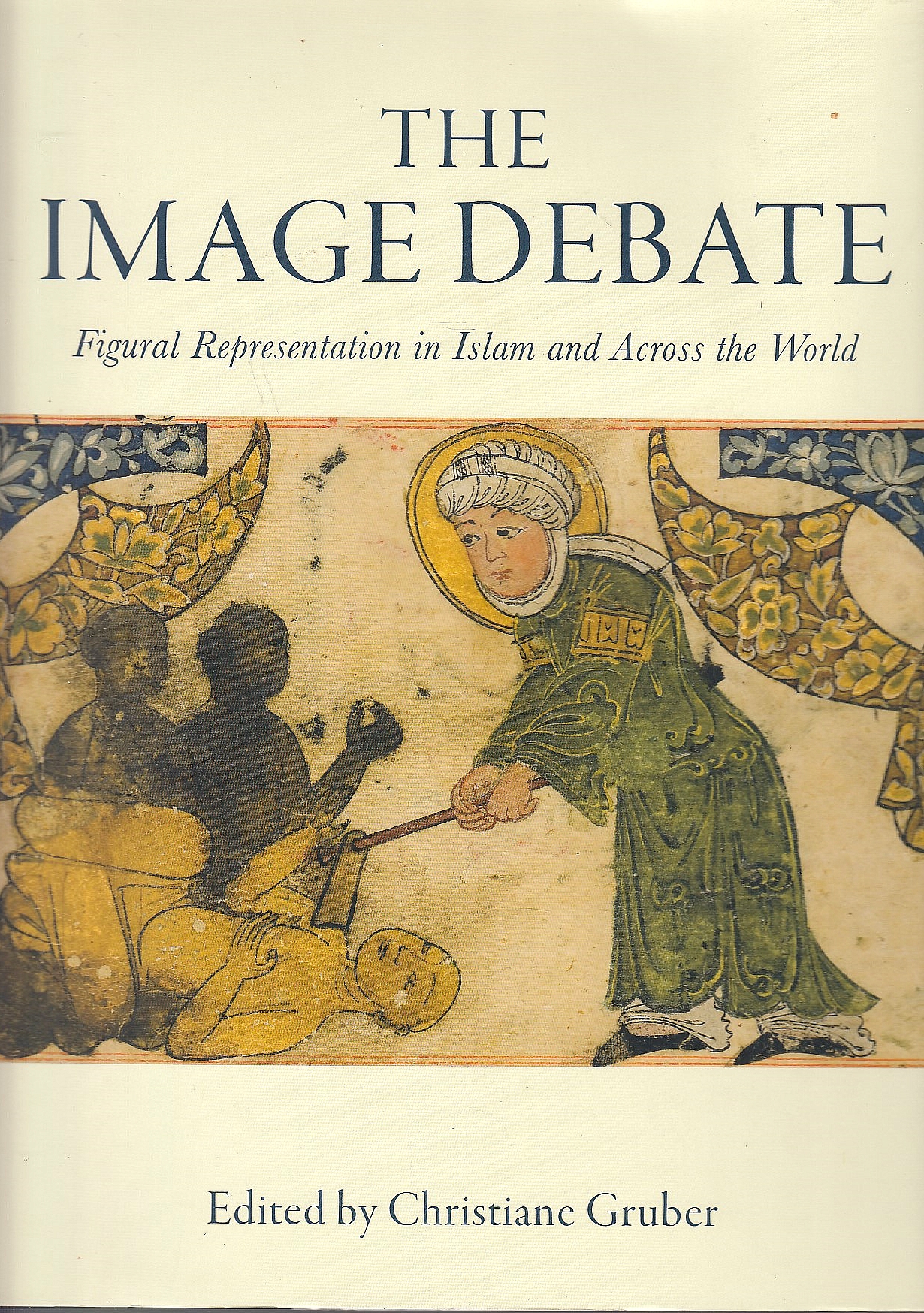 The Image Debate: figural representation in Islam and across the World.