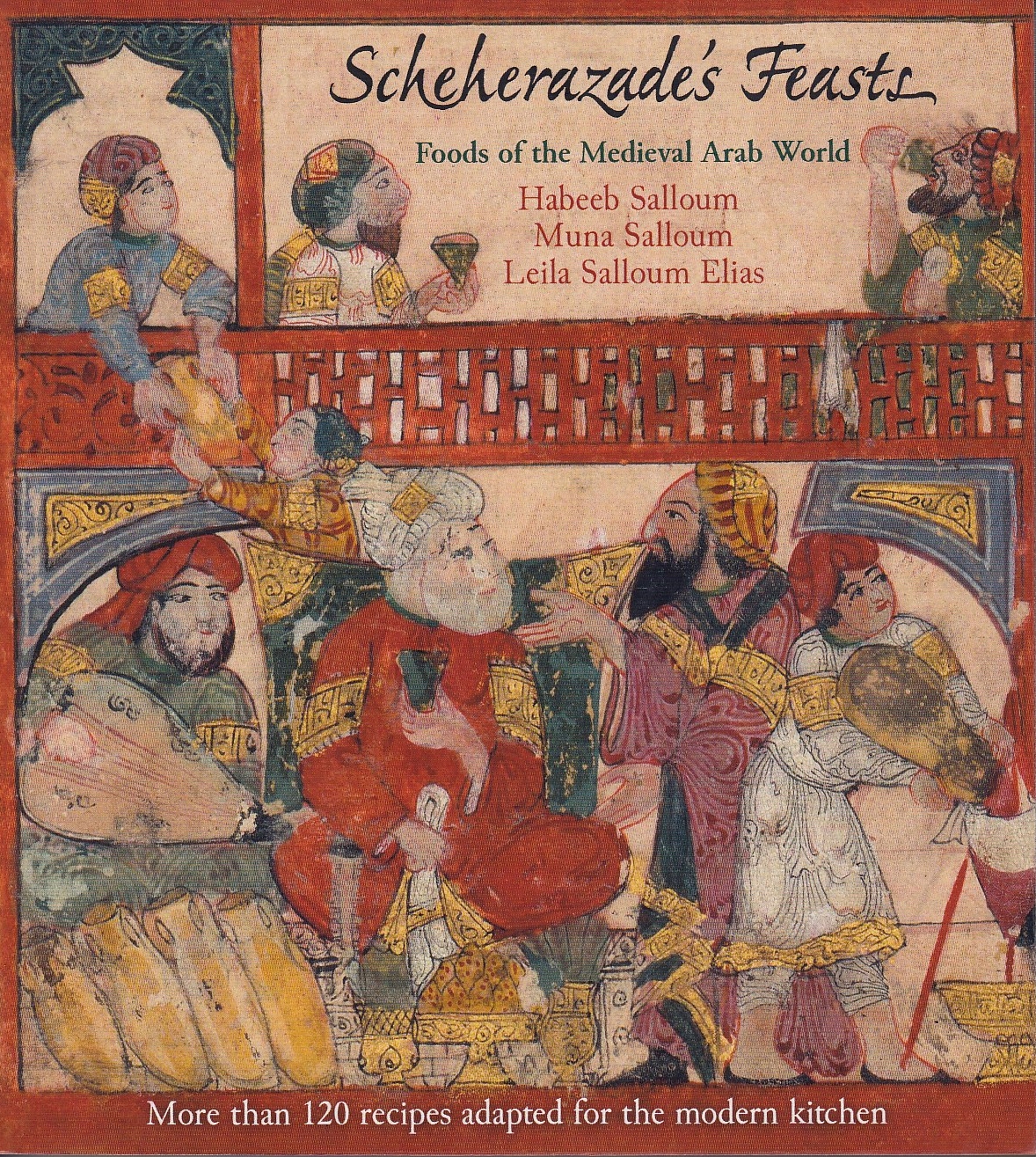 Scheherazade's Feasts: Foods of the medieval Arab world.