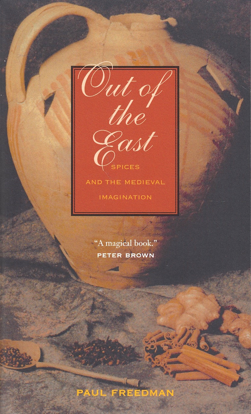 Out of the East: spices and the medieval imagination.