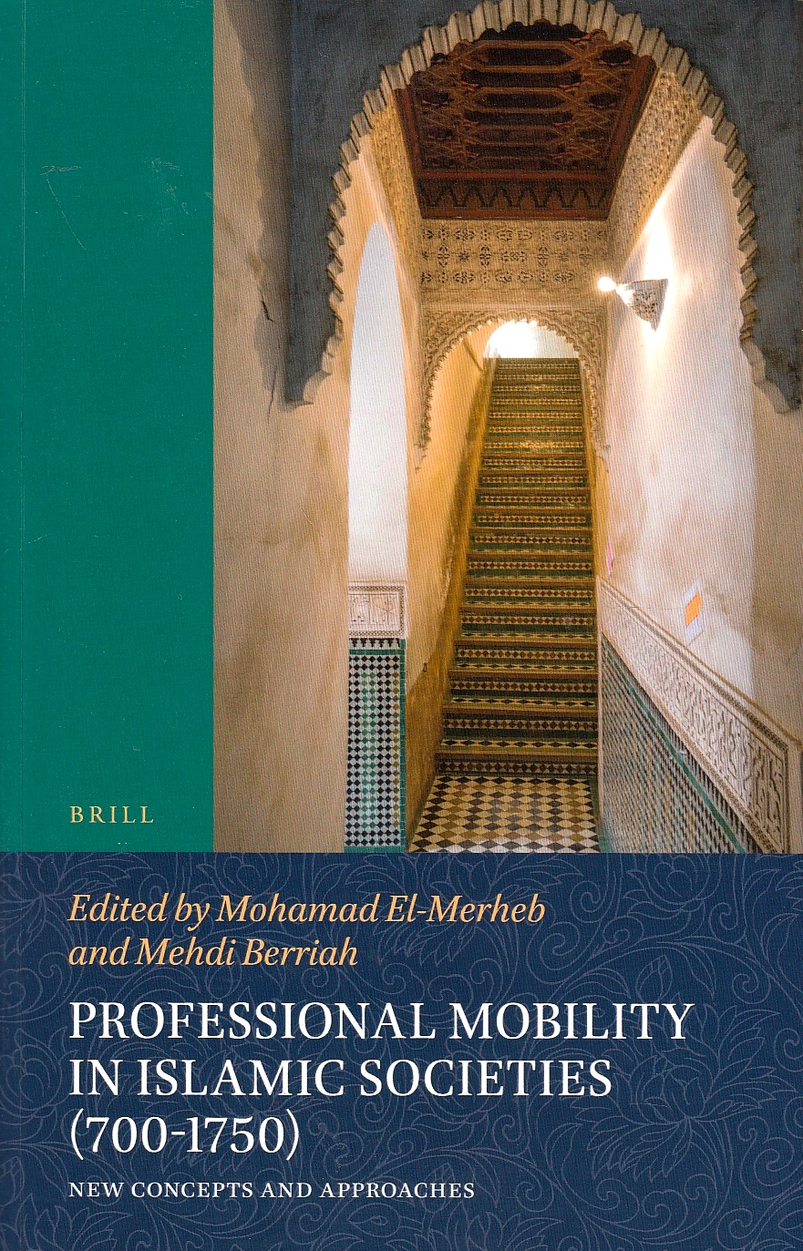 Professional Mobility in Islamic Societies (700-1750): new concepts and approaches.