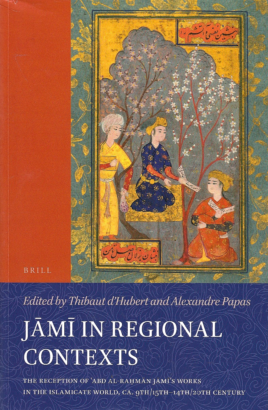 Jami in Regional Contexts: the reception of 'Abd al-Rahman Jami's works in the Islamicate world, ca. 9th/15th-13th/20th century.