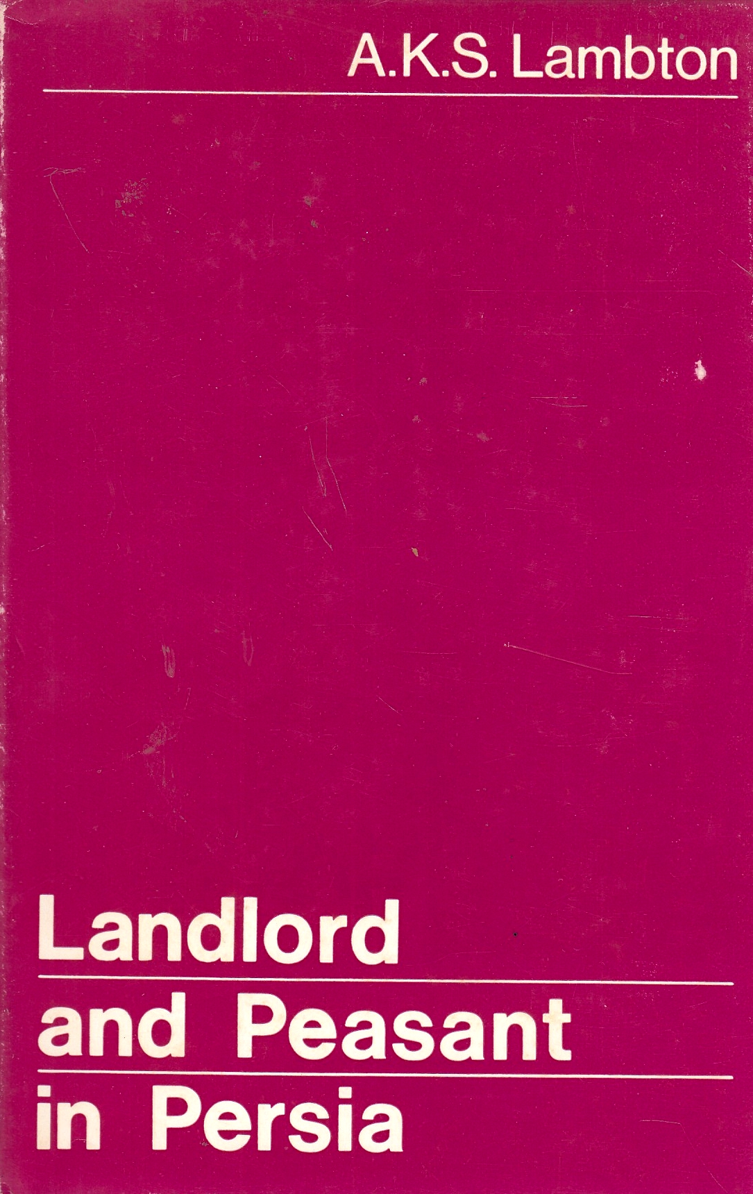 Landlord and Peasant in Persia: a study of land tenure and land revenue administration. Landlord and Peasant in Persia: a study of land tenure and land revenue administration.