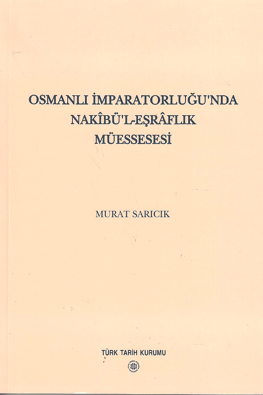 Osmanli Imparatorlugu'nda Nakîbü'l-Esrâflık müessesesi