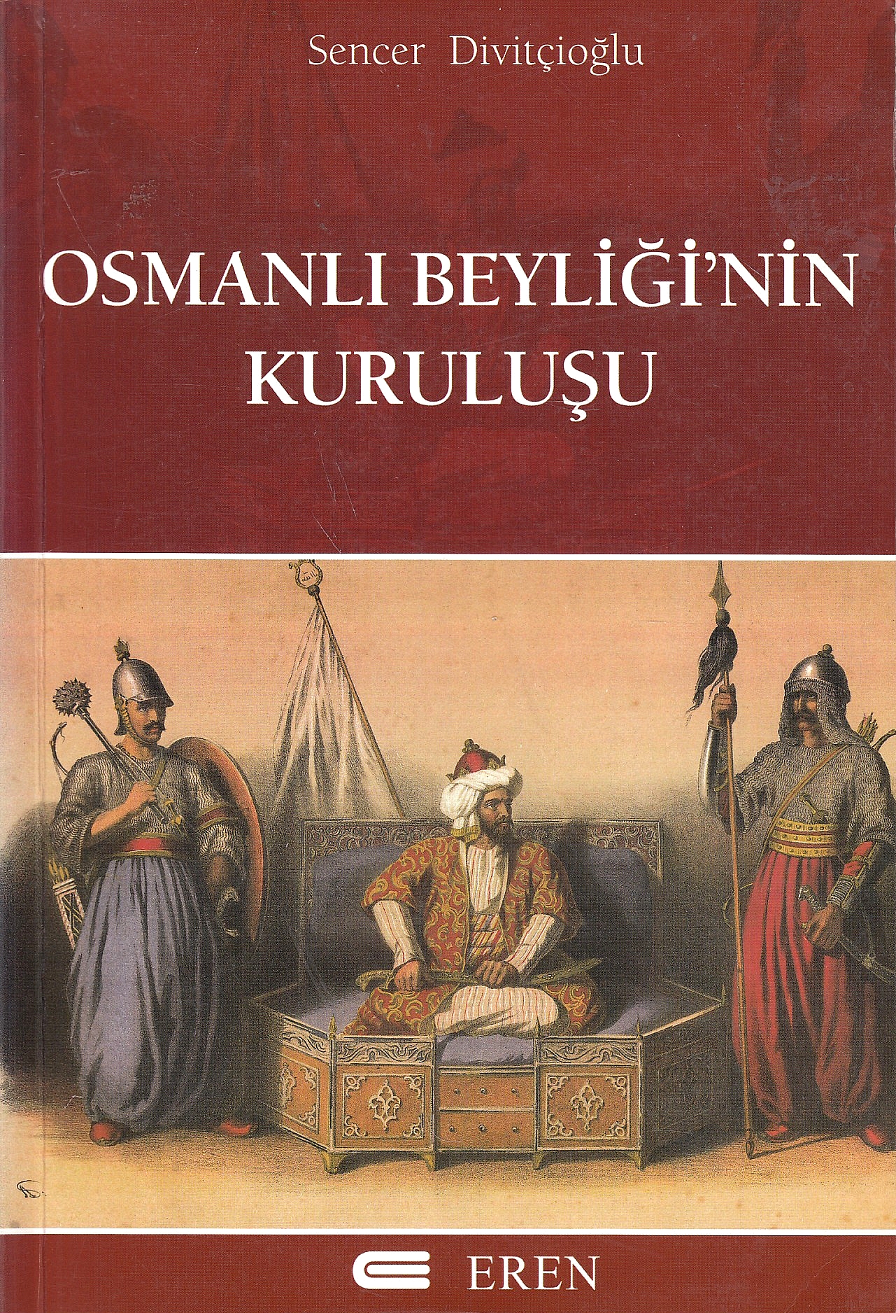 Osmanlı Beyliğinin Kuruluşu Osmanlı Beyliğinin Kuruluşu