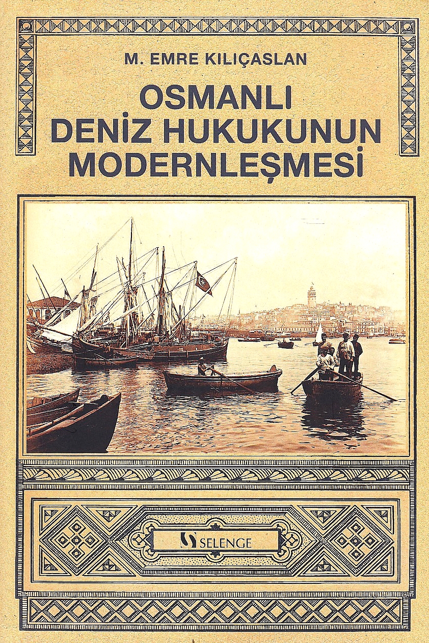 Osmanli Deniz Hukukunun Modenlesmesi.