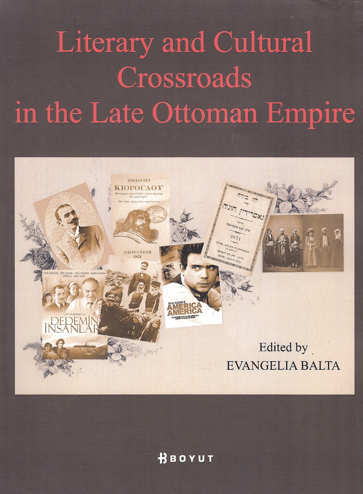 Literary and Cultural Crossroads in the Late Ottoman Empire.