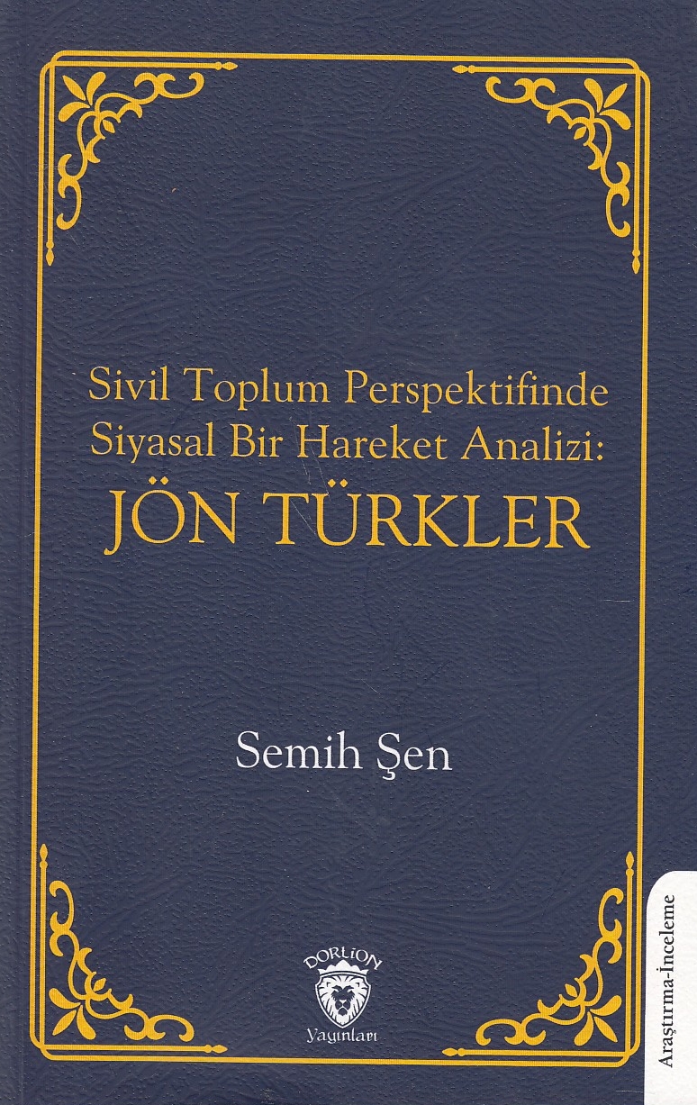 Sivil Toplum Perspektifinde Siyasal Bir Hareket Analizi: Jön Türkler.