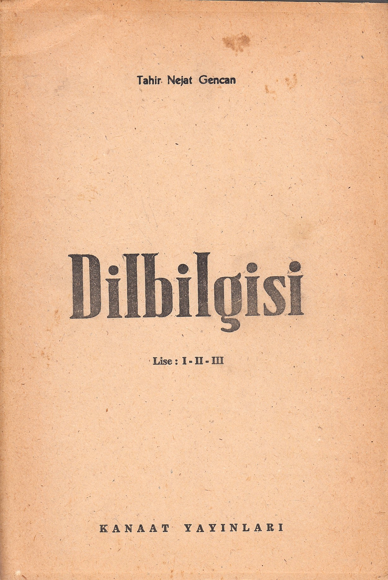 Dilbilgisi : lise: I-II-III. Dilbilgisi : lise: I-II-III.