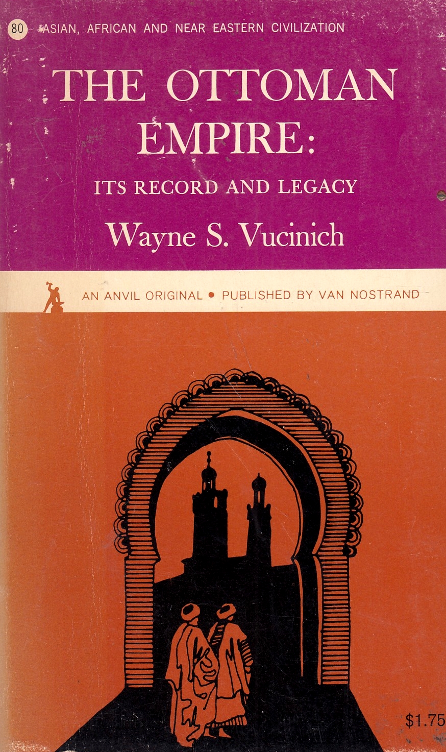 The Ottoman Empire: its record and legacy The Ottoman Empire: its record and legacy